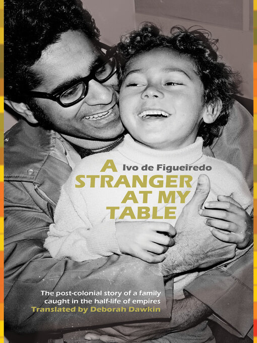 Title details for A Stranger at My Table by Ivo de Figueiredo - Available